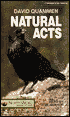 Natural Acts: A Sidelong View of Science and Nature