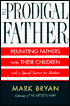The Prodigal Father: Reunting Fathers and Their Children