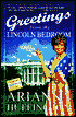Greetings from the Lincoln Bedroom