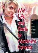 My Life and Death by Alexandra Canarsie