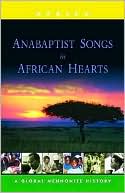 Anabaptist Songs in African Hearts