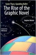 Faster Than a Speeding Bullet: Rise of the Graphic Novel