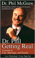 download Dr. Phil Getting Real : Lessons in Life, Marriage, and Family book