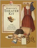 Kirsten's Theater Kit by Pleasant Company Publications: Book Cover
