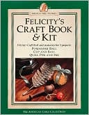 Felicity's Craft Book by Pleasant Company Publications: Book Cover