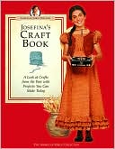 Josefina's Craft Book (American Girls Collection Series: Josefina)