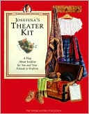 Josefina's Theater Kit (American Girls Collection Series: Josefina)