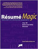 Resume Magic: Trade Secrets of a Professional Resume Writer