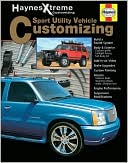 Sport Utility Vehicle Customizing (Haynes Xtreme Customizing Series)