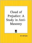 The Cloud of Prejudice: A Case-Study in Modern Anti-Masonry
