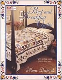 Bed and Breakfast Quilts: With Rise and Shine Recipes