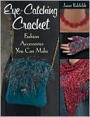 Eye-Catching Crochet: Fashion Accessories You Can Make
