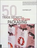 Fifty Trade Secrets Of Great Design Packaging