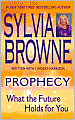 Prophecy: What the Future Holds for You