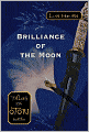 Brilliance of the Moon (Tales of the Otori Series #3)