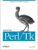 Learning PERL/Tk: Graphical User Interfaces with Perl