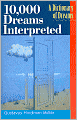 10,000 Dreams Interpreted: A Dictionary of Dreams