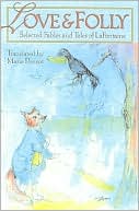 Love and Folly: Selected Fables and Tales of LaFontaine