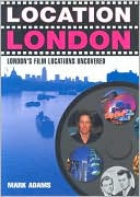 Location London: London's Film Locations Uncovered