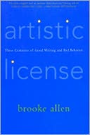 Artistic License: Three Centuries of Good Writing and Bad Behavior