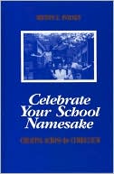 Celebrate Your School Namesake: Creating Across the Curriculum