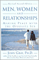 Men, Women and Relationships: Making Peace with the Opposite Sex