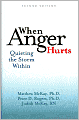 When Anger Hurts: Quieting the Storm Within