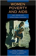 Women, Poverty, and AIDS: Sex, Drugs, and Structural Violence