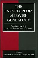The Encyclopedia of Jewish Genealogy: Sources in the United States and Canada