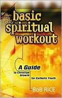 Basic Spiritual Workout: A Guide to Christian Growth for Catholic Youth