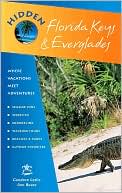 Hidden Florida Keys and Everglades: Including Key Largo and Key West
