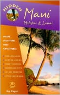 Hidden Maui 4 Ed: Including Lahaina,Kaanapali,Haleakala and the Hana Highway