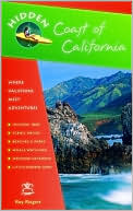 Hidden Coast of California: Including San Diego, Los Angeles, Santa Barbara, Monterey, San Francisco, and Mendocino