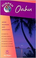 Hidden Oahu: Including Waikiki, Honolulu, and Pearl Harbor: Where Vacations Meet Adventures