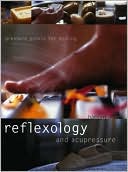 Reflexology and Acupressure: Pressure Points for Healing