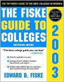 The Fiske Guide to Colleges 2003