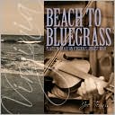 Beach to Bluegrass: Places to Brake on Virginia's Longest Road