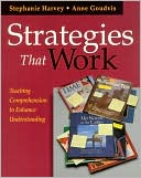 Strategies that Work: Teaching Comprehension to Enhance Understanding