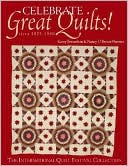 download Celebrate Great Quilts! Circa 1820-1940 : The International Quilt Festival Collection book