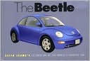 The Beetle: Keith Seune's Celebration of the World's Favorite Car