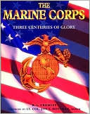 The Marine Corps: Three Centuries of Glory