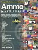 Ammo and Ballistics II: For Hunters, Shooters, and Collectors