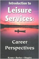 Introduction to Leisure Services: Career Perspectives