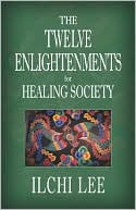 Twelve Enlightenments for Healing Society