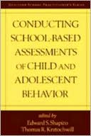 Conducting School-Based Assessments of Child and Adolescent Behavior