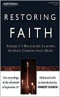 Restoring Faith: America's Religious Leaders Answer Terror with Hope