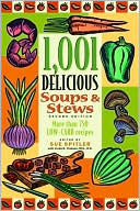 1,001 Delicious Soups and Stews: More Than 750 Low-Carb Recipes