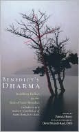 Benedict's Dharma: Buddhists Reflect on the Rule of Saint Benedict