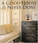 A Good House Is Never Done