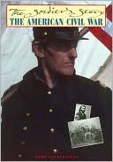The American Civil War: The Soldier's Story